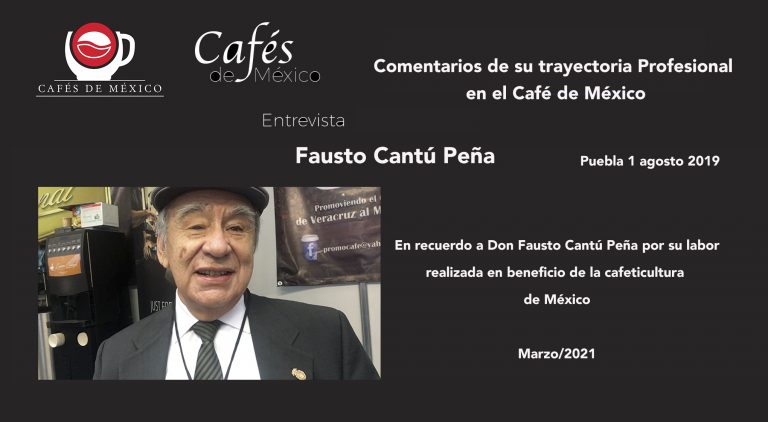 Entrevista a Don Fausto Cantú Peña en Puebla, México en agosto 2017