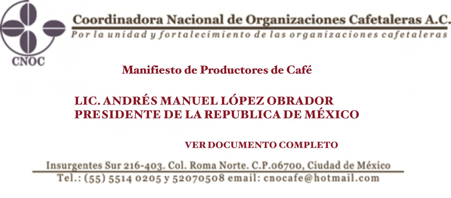 MANIFIESTO DE LOS PRODUCTORES DE CAFÉ DE MÉXICO AL LIC.ANDRÉS MANUEL LÓPEZ OBRADOR