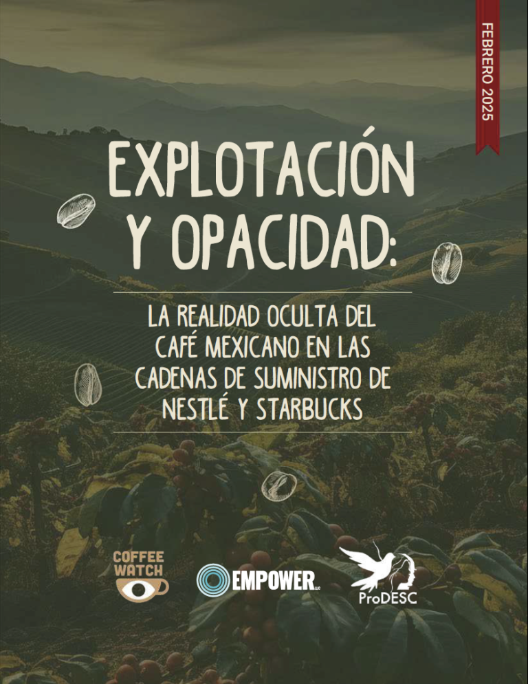 Explotación y Opacidad: La realidad oculta del café mexicano en las cadenas de suministro de Nestlé y Starbucks.